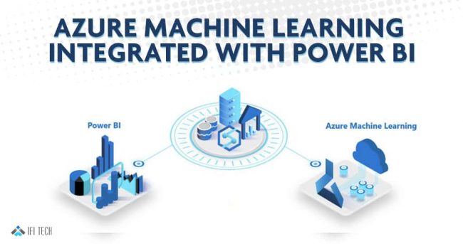 Azure-Machine-Learning-integrated-with-Power-BI - ifi tech