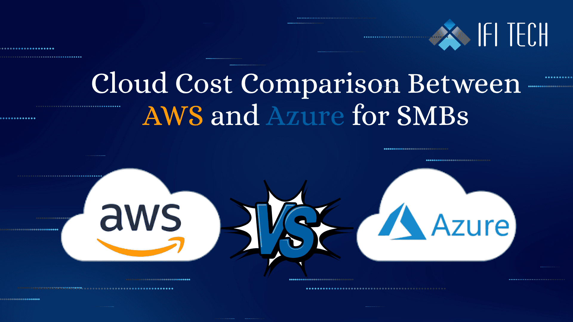 Cloud Cost Comparison Between AWS and Azure for SMBs (1) Cloud Cost Comparison Between AWS and Azure for SMB
